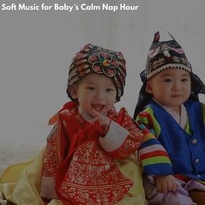 Soft Music for Baby's Calm Nap Hour