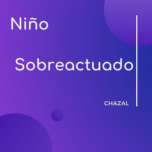 Niño Sobreactuado