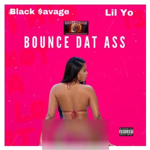 Bounce That Ass (feat. Lil Yo) [Explicit]