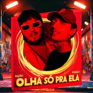 Olha só pra Ela (feat. Pablø)