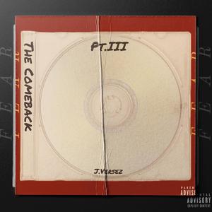 The Comeback, Pt.3 (Fear) (Explicit)