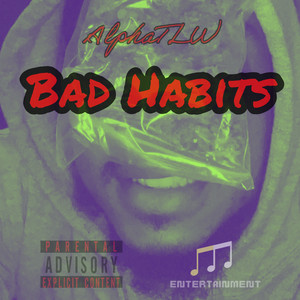 Bad Habits (Explicit)