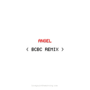 Angel (BCBC Remix)