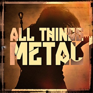 All Things Metal, Vol. 1 (The Up and Coming Indie Metal Scene)