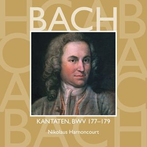 Bach, JS : Sacred Cantatas BWV Nos 177 - 179