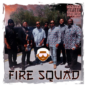 Fire Squad (Explicit)