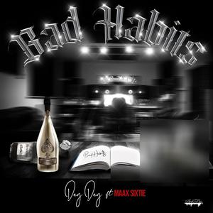 Bad Habits (feat. MAAX SIXTIE) [Explicit]