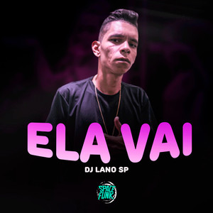 Ela Vai (Explicit)