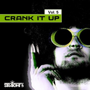 Crank It Up Vol. 5