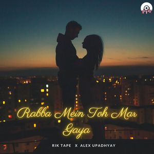 Rabba Mein Toh Mar Gaya