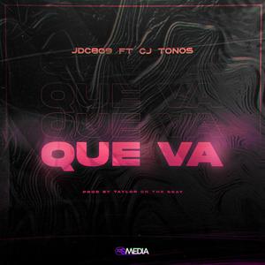 Que Va (feat. Cj Tonos) [Explicit]