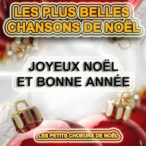 Les plus belles chansons de Noël : Joyeux Noël et bonne année