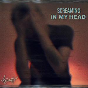 Screaming In My Head