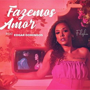 Fazemos Amor (feat. Edgar Domingos)