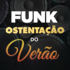 Funk Ostentação do Verão