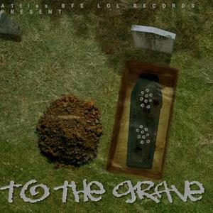 To the grave (Explicit)