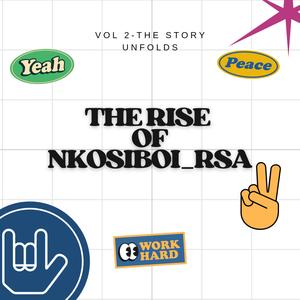 The Rise Of NkosiBoi_Rsa, Vol. 2