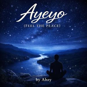Ayeyo (Feel the Peace)