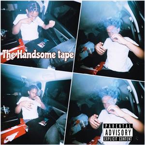 The Handsome Tape (Explicit)