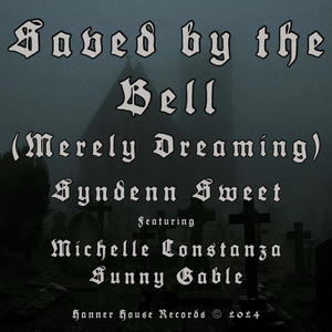 Saved by the Bell (Merely Dreaming) (feat. Michelle Constanza & Sunny Gable)