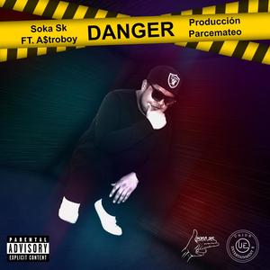 Danger (feat. A$troboy) (Explicit)