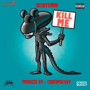 Kill Me (Explicit)