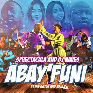 Abayfuni (feat. Ms Gates & Nkulz)