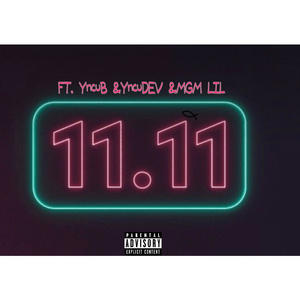 11:11 (feat. YNCUDev & MGMxLiL) [Explicit]