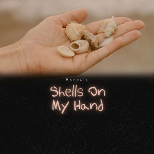 Shells On My Hand