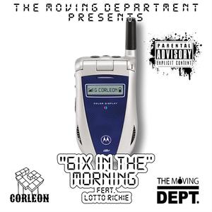 Six In The Morning (feat. Lotto Richie) (Explicit)