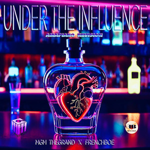 Under The Influence - Amapiano Revision