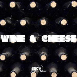 Wine & Cheese