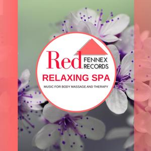 Relaxing Spa - Music For Body Massage And Therapy