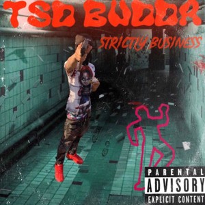 TSDBudda (Strictly Business) [Explicit]