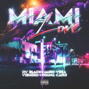 Miami Love (Explicit)