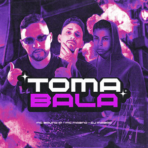 Toma Bala (Explicit)