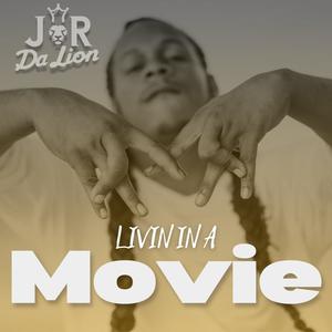 Livin' in a Movie (Explicit)