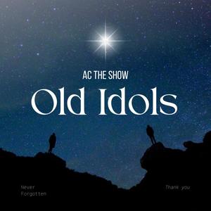 Old Idols (Explicit)