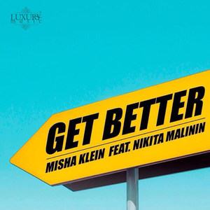 Get Better (feat. Nikita Malinin)