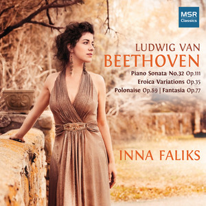 Beethoven: Piano Sonata No. 32; Eroica Variations; Polonaise; Fantasia (贝多芬：第32号钢琴奏鸣曲；英雄变奏曲；波兰舞曲；幻想曲)