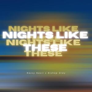 Nights Like These (Explicit)