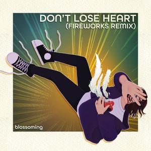 Don't Lose Heart (Remix)