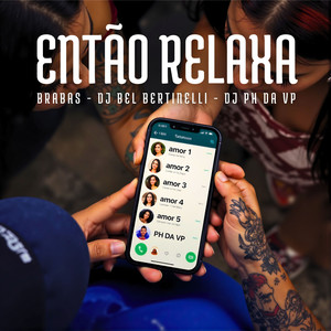 Então Relaxa (Explicit)