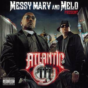 Messy Marv & Melo Present Atlantic City