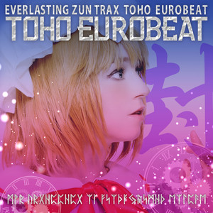 TOHO EUROBEAT 封 (THE BEGINNING OF APOCALYPTIC SOUNDS)