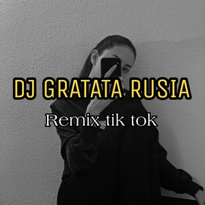 DJ GRATATA RUSIA (Remix Tik Tok)