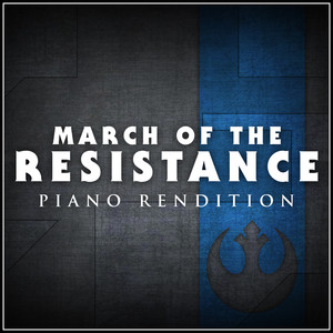 March of the Resistance (Piano Rendition)