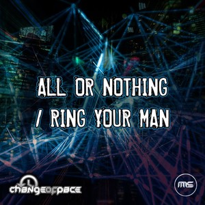 All or Nothing / Ring your man