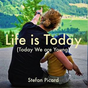 Life Is Today