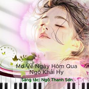 Mơ về ngày hôm qua (feat. Ngô Khải Hy)